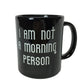 WSH - Not A Morning Person - 11oz Ceramic Mug - Wild Star Hearts 